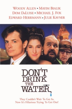 Don't Drink the Water free movies