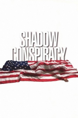 Shadow Conspiracy free movies