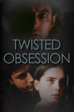 Twisted Obsession free movies