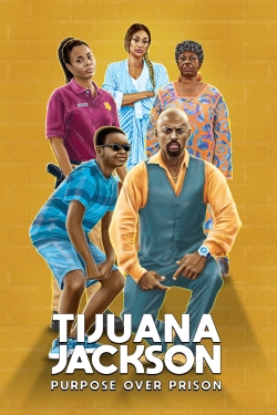 Tijuana Jackson: Purpose Over Prison free movies