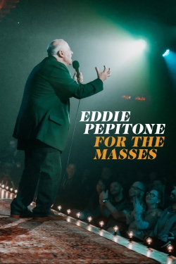 Eddie Pepitone: For the Masses free movies