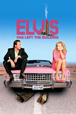 Elvis Has Left the Building free movies