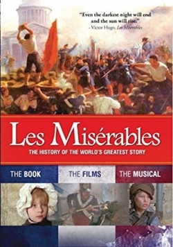 Les Misérables: The History of the World's Greatest Story free movies
