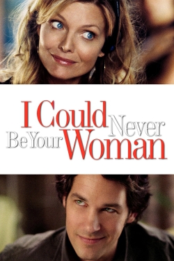 I Could Never Be Your Woman free movies