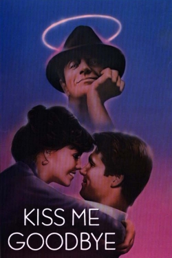 Kiss Me Goodbye free movies