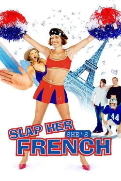 Slap Her... She's French free movies