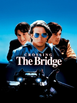 Crossing the Bridge free movies