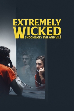 Extremely Wicked, Shockingly Evil and Vile free movies