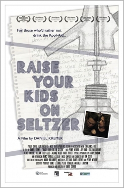 Raise Your Kids on Seltzer free movies