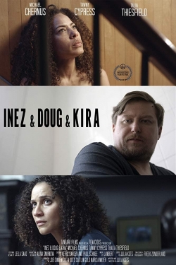 Inez & Doug & Kira free movies