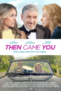 Then Came You free movies