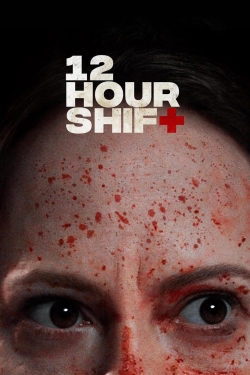 12 Hour Shift free movies