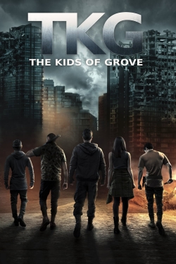 TKG: The Kids of Grove free movies