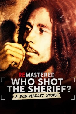 ReMastered: Who Shot the Sheriff free movies