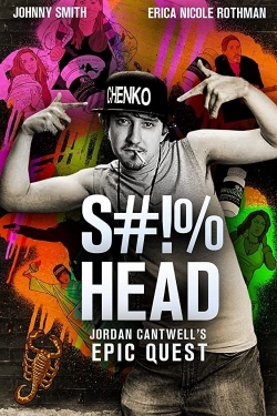 S#!%head: Jordan Cantwell's Epic Quest free movies