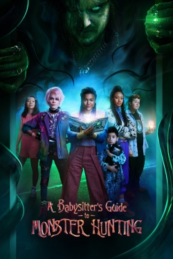 A Babysitter's Guide to Monster Hunting free movies