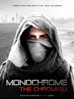 Monochrome: The Chromism free movies