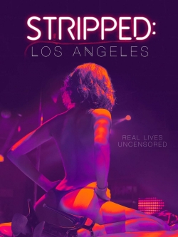 Stripped: Los Angeles free movies