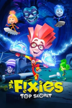 The Fixies: Top Secret free movies