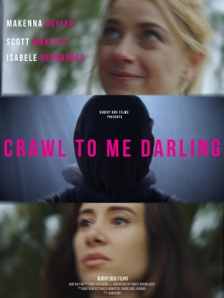 Crawl to Me Darling free movies