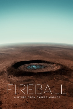 Fireball: Visitors From Darker Worlds free movies