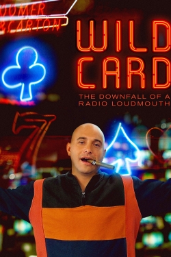 Wild Card: The Downfall of a Radio Loudmouth free movies