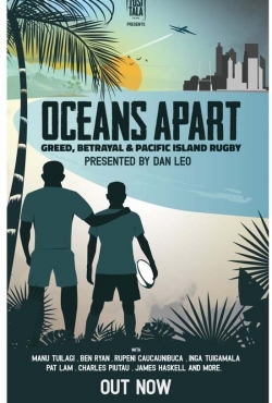 Oceans Apart: Greed, Betrayal and Pacific Island Rugby free movies