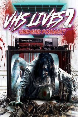 VHS Lives 2: Undead Format free movies