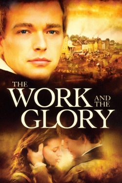 The Work and the Glory free movies