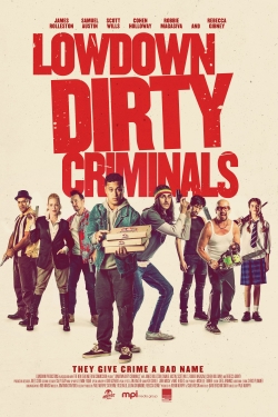 Lowdown Dirty Criminals free movies