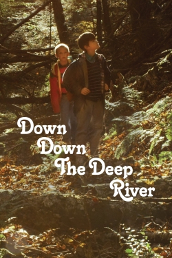 Down Down the Deep River free movies