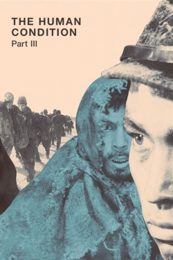 The Human Condition III: A Soldier's Prayer free movies