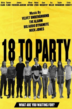 18 to Party free movies