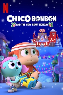 Chico Bon Bon and the Very Berry Holiday free movies