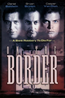 On the Border free movies