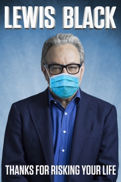 Lewis Black: Thanks For Risking Your Life free movies