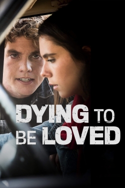 Dying to Be Loved free movies