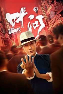 Ip Man: Kung Fu Master free movies