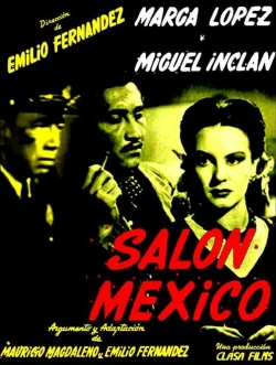 Salon Mexico free movies