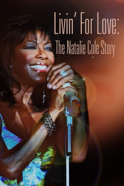 Livin' for Love: The Natalie Cole Story free movies