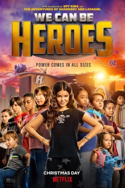 We Can Be Heroes free movies