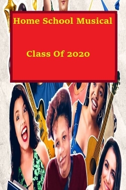 Homeschool Musical Class Of 2020 free movies
