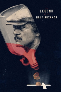 The Legend of the Holy Drinker free movies