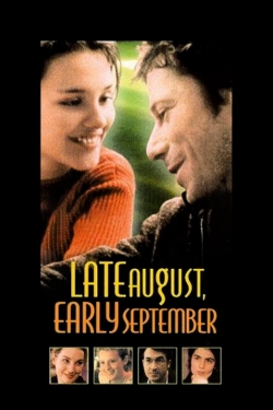 Late August, Early September free movies