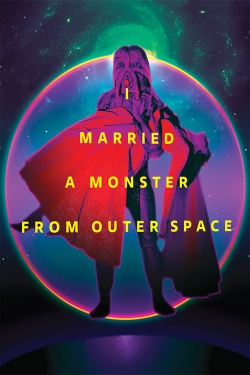 I Married a Monster from Outer Space free movies
