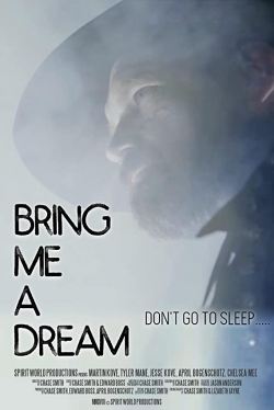 Bring Me a Dream free movies