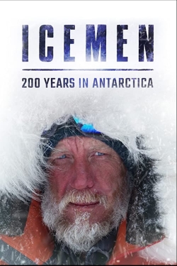 Icemen: 200 years in Antarctica free movies