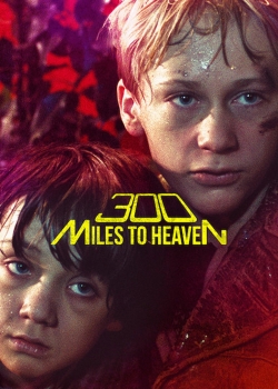 300 Miles to Heaven free movies