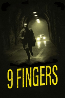 9 Fingers free movies