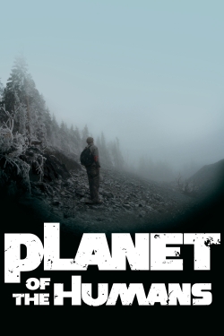 Planet of the Humans free movies